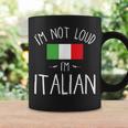 I'm Not Loud I'm Italian For Italians Coffee Mug Gifts ideas