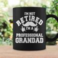 I'm Not Retired A Professional Grandad Fathers Christmas Day Coffee Mug Gifts ideas