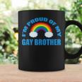 I'm Proud Of My Gay Brother Coffee Mug Gifts ideas