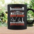 Ironworker I Try To Make Things Idiot Proof But They Keep Making Better Idiots Coffee Mug Gifts ideas