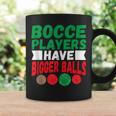 Italian Hilarious Bocce Players Have Bigger Balls Joke Coffee Mug Gifts ideas