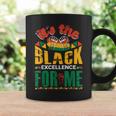 It's The Black Excellence For Me Coffee Mug Gifts ideas