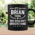 It's A Brian Thing You Wouldn't Understand Name Coffee Mug Gifts ideas