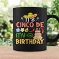 It's Cinco De My-O Birthday Born On Mexican Party Boys Girls Coffee Mug Gifts ideas