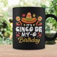 Its Cinco De My-O Mayo Birthday Born On Mexican Party Fiesta Coffee Mug Gifts ideas