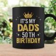 It's My Dad's 50Th Birthday 50 Years Old Coffee Mug Gifts ideas