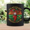 It's Never Hot Enough For Me Chili Peppers Coffee Mug Gifts ideas