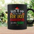This Is My It's Too Hot For Ugly Christmas Coffee Mug Gifts ideas