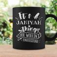 It's A Janiyah Thing You Wouldn't Understand Custom Name Coffee Mug Gifts ideas