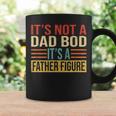It's Not A Dad Bod It's A Father Figure Father's Day Coffee Mug Gifts ideas