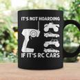 It's Not Hoarding If It's Rc Cars Rc Car Racing Coffee Mug Gifts ideas