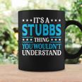It's A Stubbs Thing Surname Family Last Name Stubbs Coffee Mug Gifts ideas