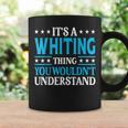 It's A Whiting Thing Surname Family Last Name Whiting Coffee Mug Gifts ideas