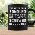 I’Ve Never Been Fondled By Donald Trump But Screwed By Biden Coffee Mug Gifts ideas