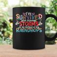 I've Survived Too Many Storms To Be Bothered By Raindrops Coffee Mug Gifts ideas