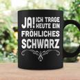 Ja Ich Tragen Heute Ein Fröhlicher Schwarz Ja Ich Tragen Heute Ein F S Tassen Geschenkideen