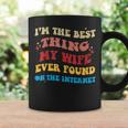 Je Suis La Meilleure Chose Que Ma Ait Jamais Trouvée Sur Internet Tasse Idées cadeaux