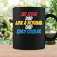 Jiu Jitsu Dad Like A Normal Dad Only Cooler Father's Day Coffee Mug Gifts ideas