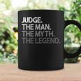 Judge The Man Myth Legend Coffee Mug Gifts ideas