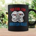 July 4Th Too Cool For British Rule Hamilton Washington Coffee Mug Gifts ideas