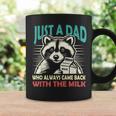 Just A Dad Who Always Came Back With The Milk Fathers Day Coffee Mug Gifts ideas