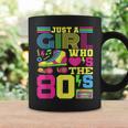 Just A Girl Who Loves The 80S Party 80S Outfit 1980S Costume Coffee Mug Gifts ideas