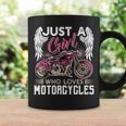 Just A Girl Who Loves Motorcycles Biker Coffee Mug Gifts ideas