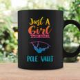 Just A Girl Who Loves Pole Vault Pole Vault Coffee Mug Gifts ideas