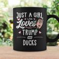 Just A Girl Who Loves Trump And Ducks Women Coffee Mug Gifts ideas