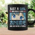 Just A Girl Who Really Loves Anime And Like Maybe 3 People Coffee Mug Gifts ideas