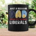 Just A Regular Dad Trying Not To Raise Liberals Coffee Mug Gifts ideas