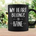 Kane My Heart Belongs To Kane Country Music Coffee Mug Gifts ideas