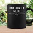 Karl Ranseier Ist Tot S Tassen Geschenkideen