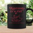 Karma Is A Cat Music Lover Fan Coffee Mug Gifts ideas