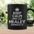 Keep Calm And Let Healey Handle It Custom Name Coffee Mug Gifts ideas