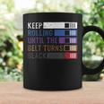 Keep Rolling Until The Belt Turns Black Jiu Jitsu Coffee Mug Gifts ideas