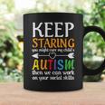 Keep Staring You Might Cure My Autism Child Coffee Mug Gifts ideas