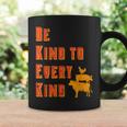 Be Kind To Every Kind Animal Rights Go Vegan SayingCoffee Mug Gifts ideas