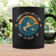 I Know I Fish Like A Girl Try To Keep Up Fisherman Coffee Mug Gifts ideas