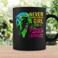 Lacrosse Never Underestimate A Girl Who Plays Lacrosse Coffee Mug Gifts ideas