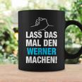 Lass Das Mal Den Werner Machen First Name Saying Tassen Geschenkideen