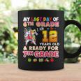 My Last Day Of 6Th Grade I Am 12 Years Old And Ready For 7Th Coffee Mug Gifts ideas