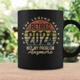 Legend Has Retired 2024 Not My Problem Anymore Retirement Coffee Mug Gifts ideas