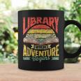 Library Where Adventure Begins Books Librarian Library Coffee Mug Gifts ideas