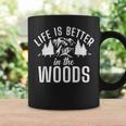 Life Is Better In The Woods Adventure Hiking Woods Coffee Mug Gifts ideas