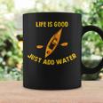 Life Is Really Good Just Add Water Kayaking Kayak Outdoor Coffee Mug Gifts ideas