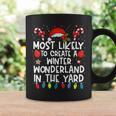 Most Likely To Create A Winter Wonderland In The Yard Family Coffee Mug Gifts ideas