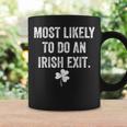 Most Likely To Do An Irish Exit St Patrick Coffee Mug Gifts ideas