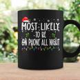 Most Likely To Be On Phone All Night Christmas Family Pjs Coffee Mug Gifts ideas