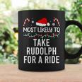 Most Likely To Take Rudolph For A Ride Christmas Matching Coffee Mug Gifts ideas